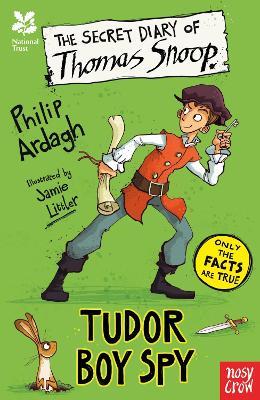 National Trust: The Secret Diary of Thomas Snoop, Tudor Boy Spy - Philip Ardagh - cover