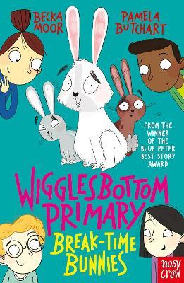 Wigglesbottom Primary: Break-Time Bunnies - Pamela Butchart - cover