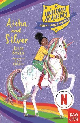 Unicorn Academy: Aisha and Silver - Julie Sykes - cover