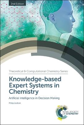 Knowledge-based Expert Systems in Chemistry: Artificial Intelligence in Decision Making - Philip Judson - cover