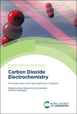 Carbon Dioxide Electrochemistry: Homogeneous and Heterogeneous Catalysis - cover