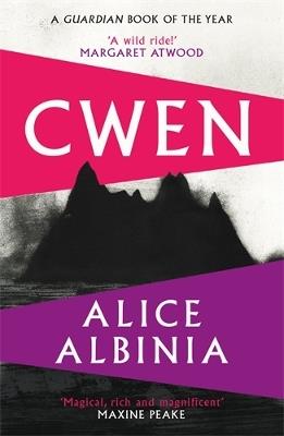Cwen: 'A wild ride!' MARGARET ATWOOD - Alice Albinia - cover