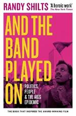 And the Band Played On: Politics, People, and the AIDS Epidemic