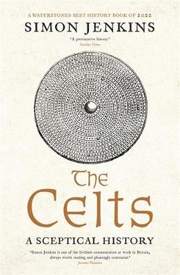 The Celts: A Sceptical History - Simon Jenkins - cover