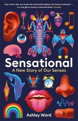Sensational: A New Story of our Senses - Ashley Ward - cover