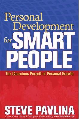Personal Development for Smart People: The Conscious Pursuit of Personal Growth - Steve Pavlina - cover