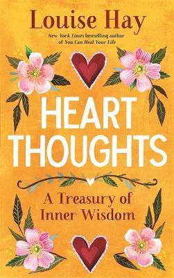 Heart Thoughts: A Treasury of Inner Wisdom - Louise Hay - cover
