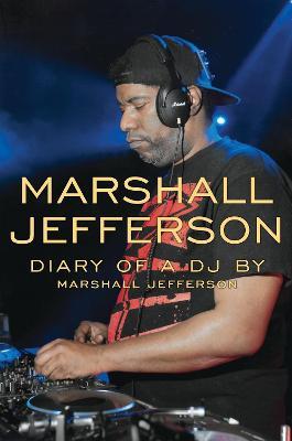 Marshall Jefferson: The Diary of a DJ - Marshall Jefferson - cover