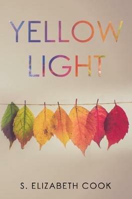 Yellow Light - S. Elizabeth Cook - cover