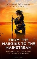 From the Margins to the Mainstream: Women in Film and Television - cover