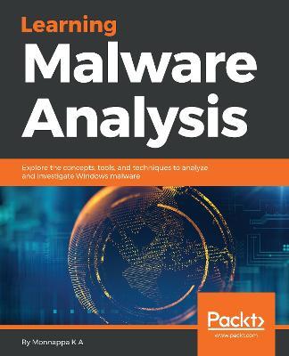 Learning Malware Analysis - Monnappa K A - cover
