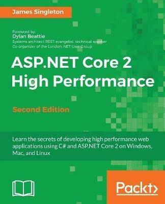 ASP.NET Core 2 High Performance - - James Singleton - cover