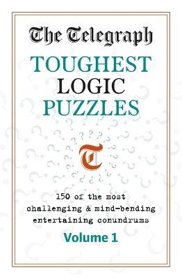 The Telegraph Toughest Logic Puzzles - Telegraph Media Group Ltd - cover