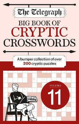 The Telegraph Big Book of Cryptic Crosswords 11 - Telegraph Media Group Ltd - cover