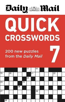 Daily Mail Quick Crosswords Volume 7: 200 new puzzles from the Daily Mail - Daily Mail - cover