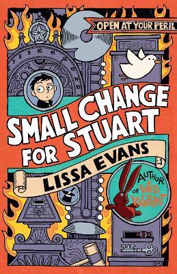 Small Change for Stuart - Lissa Evans - cover