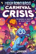 Mega Robo Bros 6: Carnival Crisis