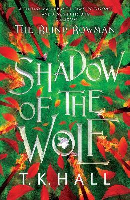 The Blind Bowman 1: Shadow of the Wolf - Tim Hall - cover