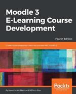 Moodle 3 E-Learning Course Development