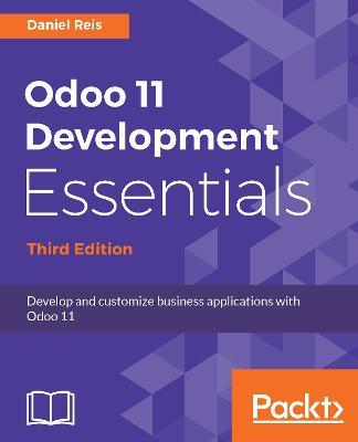 Odoo 11 Development Essentials - Third Edition - Daniel Reis - cover