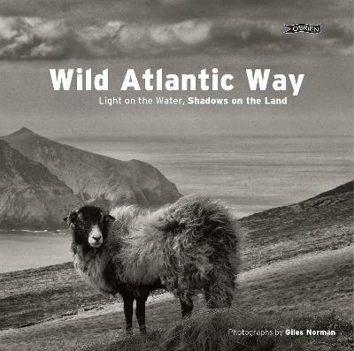Wild Atlantic Way: Light on the water, shadows on the land - Giles Norman - cover