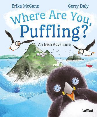 Where Are You, Puffling?: An Irish Adventure - Gerry Daly,Erika McGann - cover