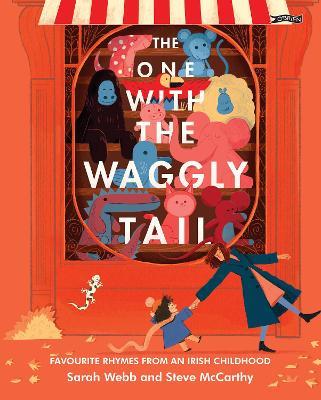The One With the Waggly Tail: Favourite Rhymes from an Irish Childhood - Sarah Webb - cover