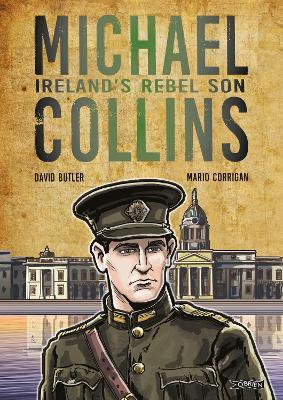 Michael Collins: Ireland's Rebel Son - David Butler,Mario Corrigan - cover