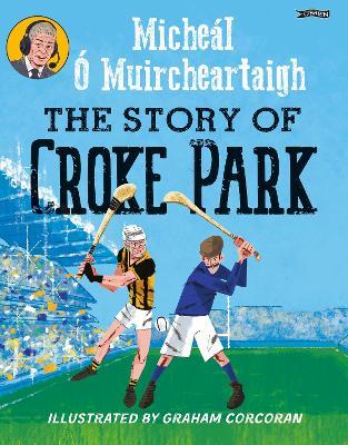 The Story of Croke Park - Micheál Ó Muircheartaigh - cover