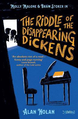 The Riddle of the Disappearing Dickens: Molly Malone & Bram Stoker - Alan Nolan - cover