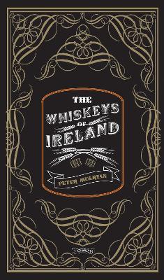 The Whiskeys of Ireland - Peter Mulryan - cover