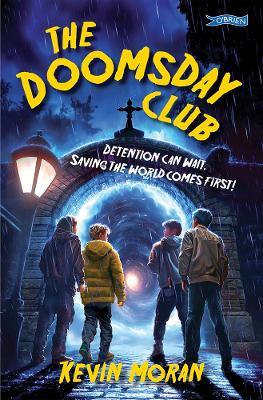 The Doomsday Club: Detention can wait. Saving the world comes first! - Kevin Moran - cover