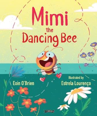 Mimi the Dancing Bee - Eoin O'Brien - cover