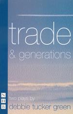 trade & generations (NHB Modern Plays)