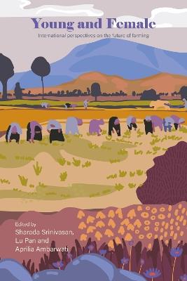 Young and Female: International perspectives on the future of farming - cover