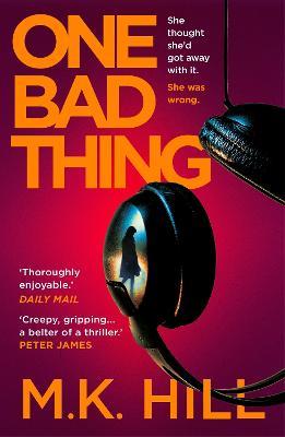 One Bad Thing - M.K. Hill - cover
