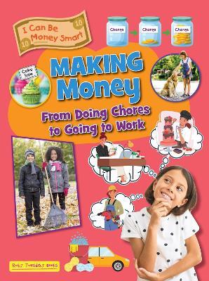 Making Money: From Doing Chores to Going to Work - Ruth Owen - cover