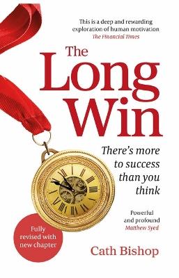 The Long Win - 2nd edition: There's more to success than you think - Cath Bishop - cover