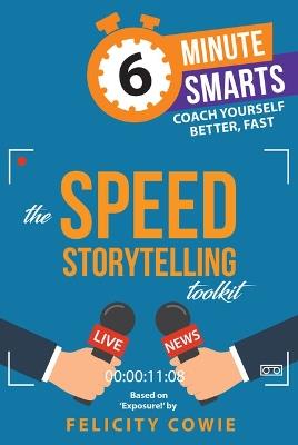 The Speed Storytelling Toolkit - Felicity Cowie - cover