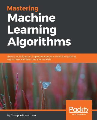 Mastering Machine Learning Algorithms - Giuseppe Bonaccorso - cover