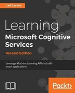 Learning Microsoft Cognitive Services -