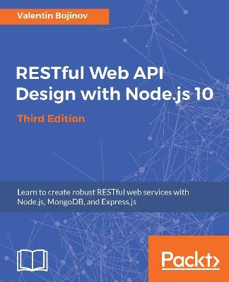 RESTful Web API Design with Node.js 10 - Valentin Bojinov - cover