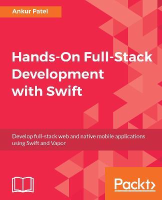 Hands-On Full-Stack Development with Swift - Ankur Patel - cover