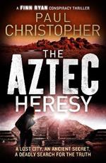The Aztec Heresy