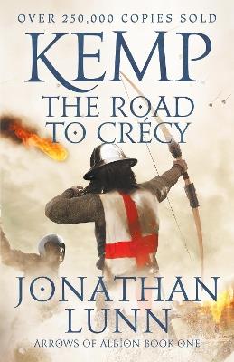 Kemp: The Road to Crécy - Jonathan Lunn - cover
