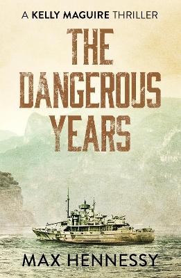 The Dangerous Years - Max Hennessy - cover