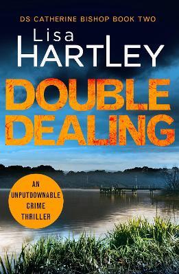 Double Dealing: An unputdownable crime thriller - Lisa Hartley - cover