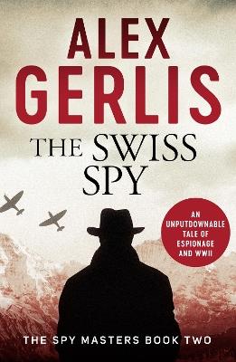 The Swiss Spy - Alex Gerlis - cover
