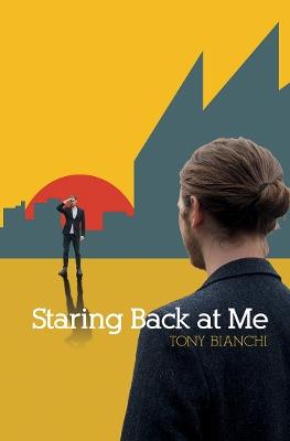 Staring Back at Me - Tony Bianchi - cover
