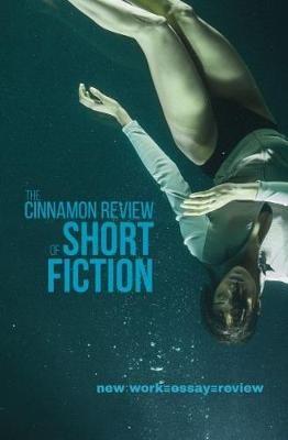 The Cinnamon Review of Short Fiction - cover